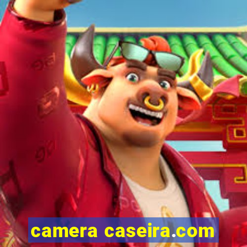 camera caseira.com